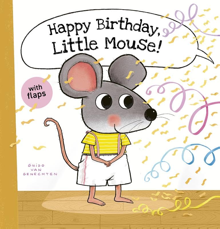 Happy Birthday, Little Mouse! (Little Mouse, 4) Non-fiction