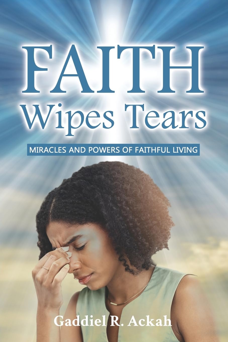 Faith Wipes Tears Religion & Esotericism