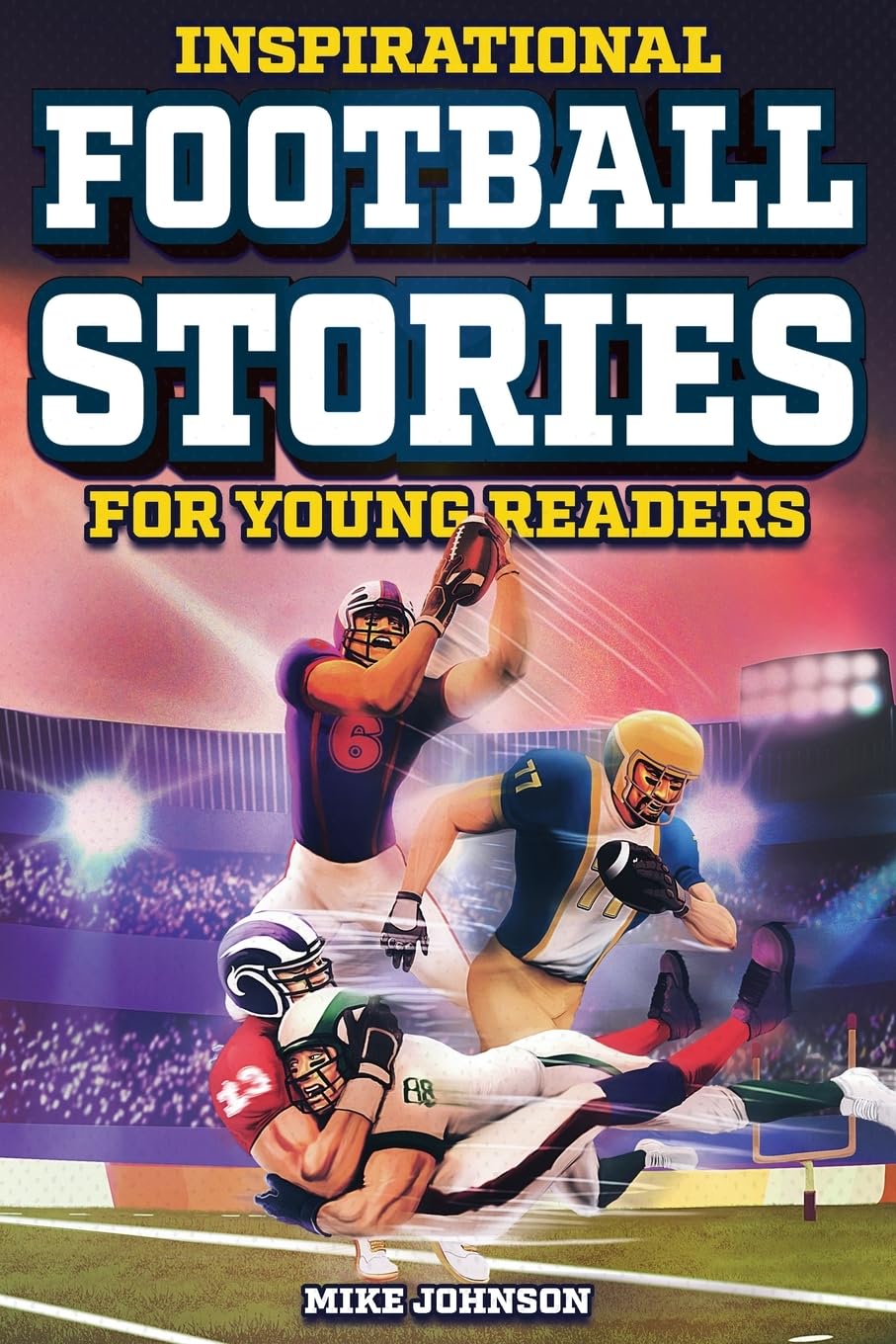 Inspirational Football Stories for Young Readers Leisure & Fun