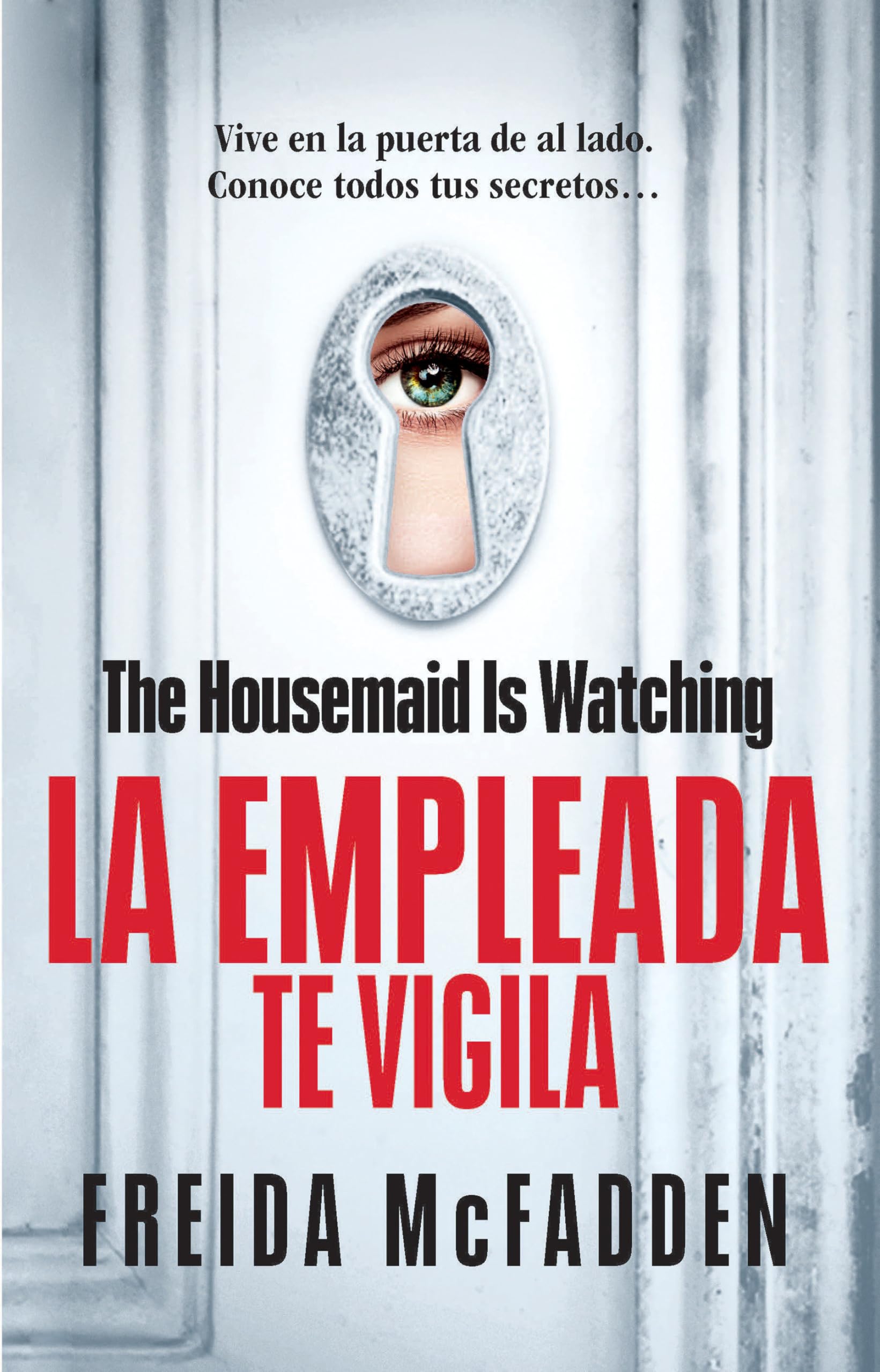 La empleada te vigila/ The Housemaid Is Watching (La Empleada / The Housemaid) Suspense & Thrillers