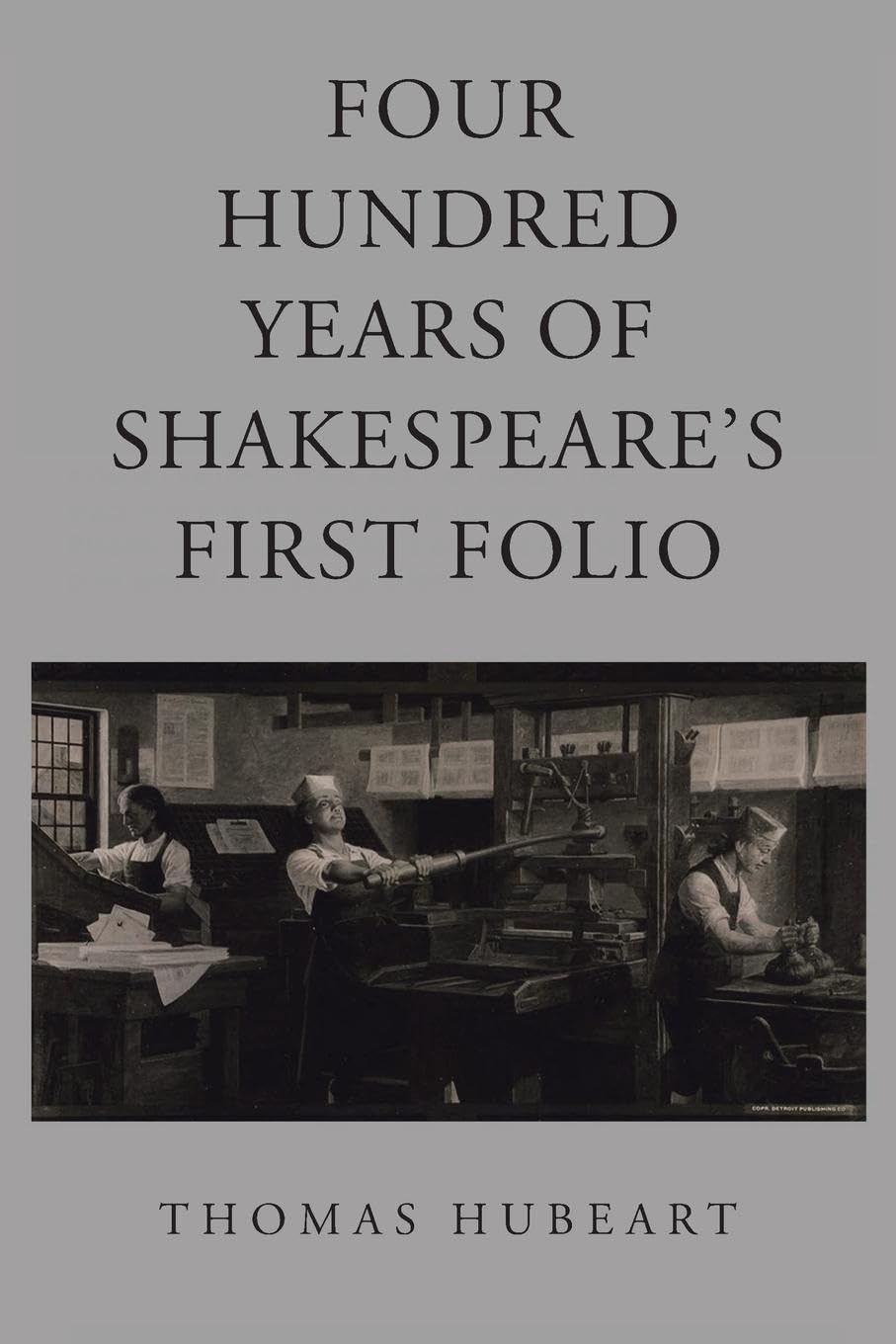 Four Hundred Years of Shakespeare's First Folio Drama