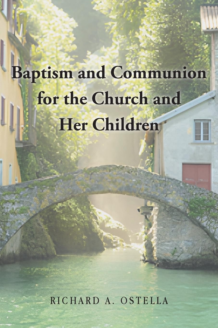 Baptism and Communion for the Church and Her Children Religion & Esotericism