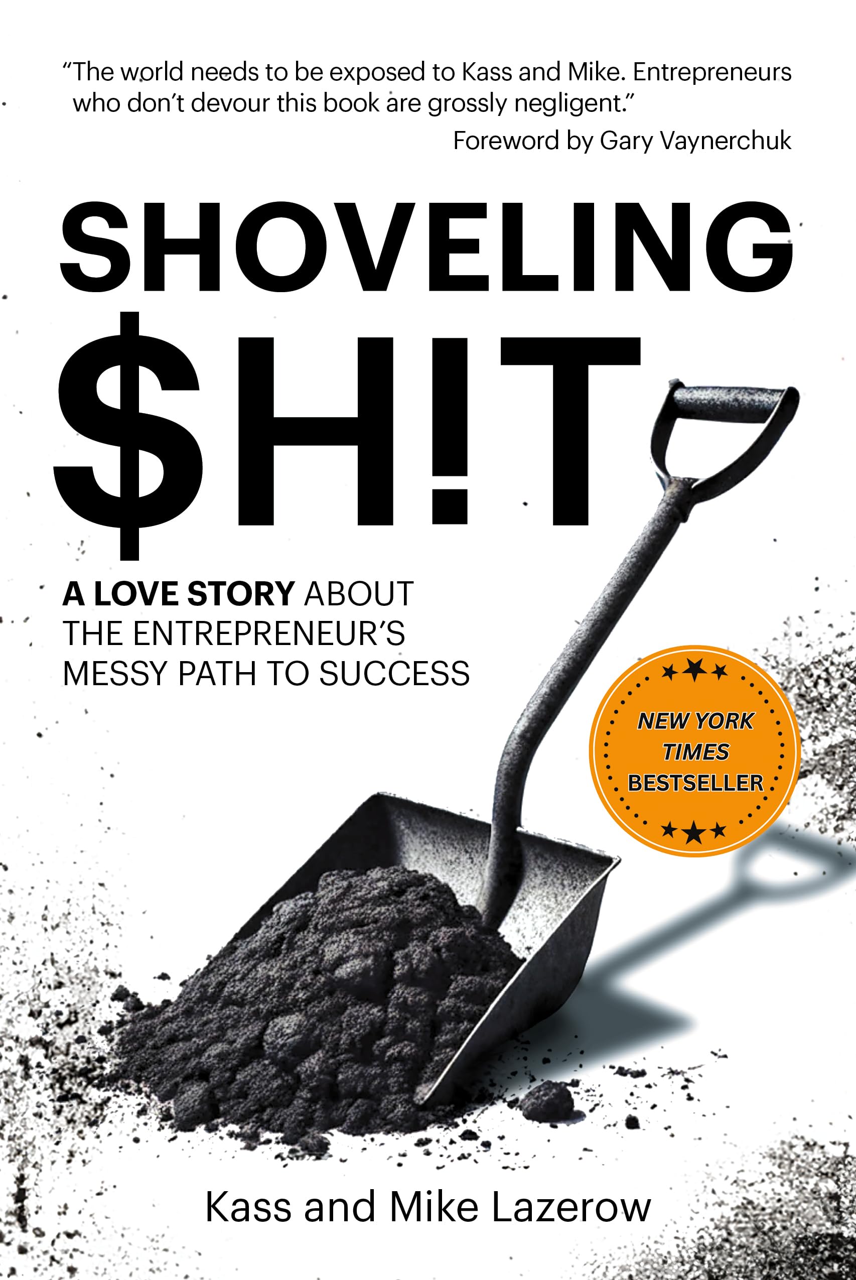 Shoveling $H!t: A Love Story about the Entrepreneur's Messy Path to Success Business, Finance & Career