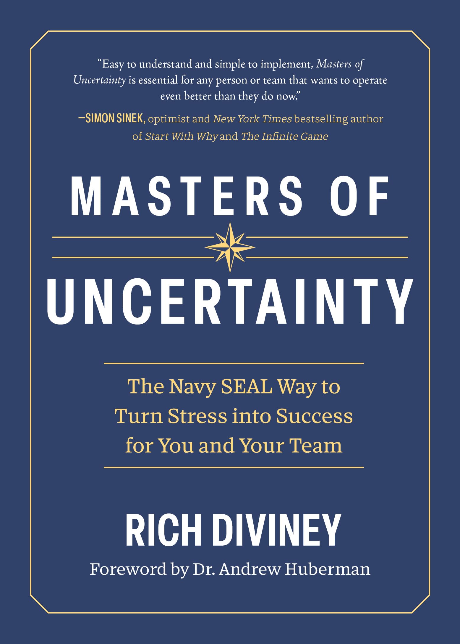Masters of Uncertainty: The Navy Seal Way to Turn Stress Into Success for You and Your Team Business, Finance & Career