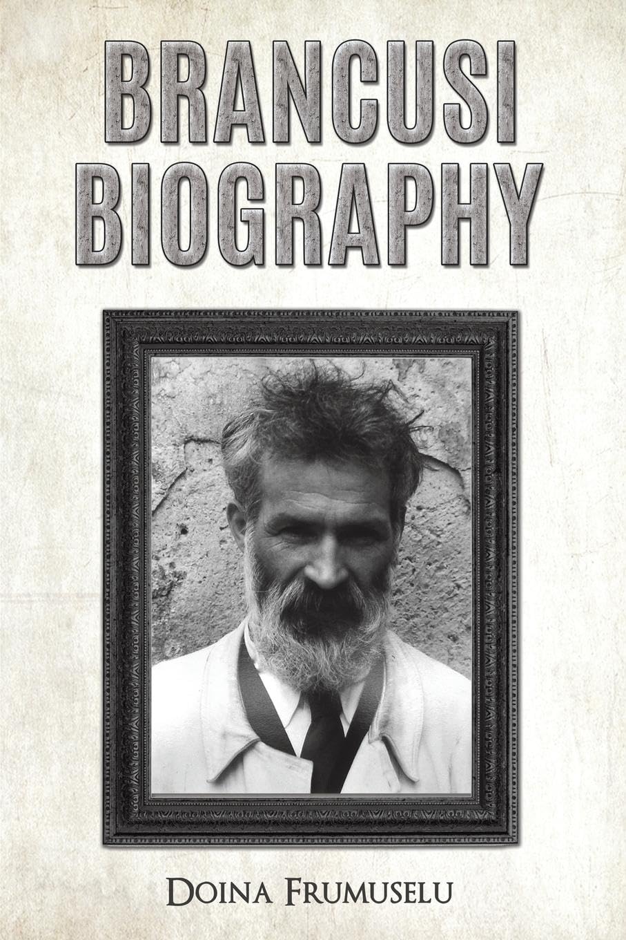 Brancusi Biography Memories