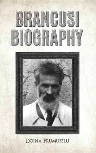 Brancusi Biography Memories