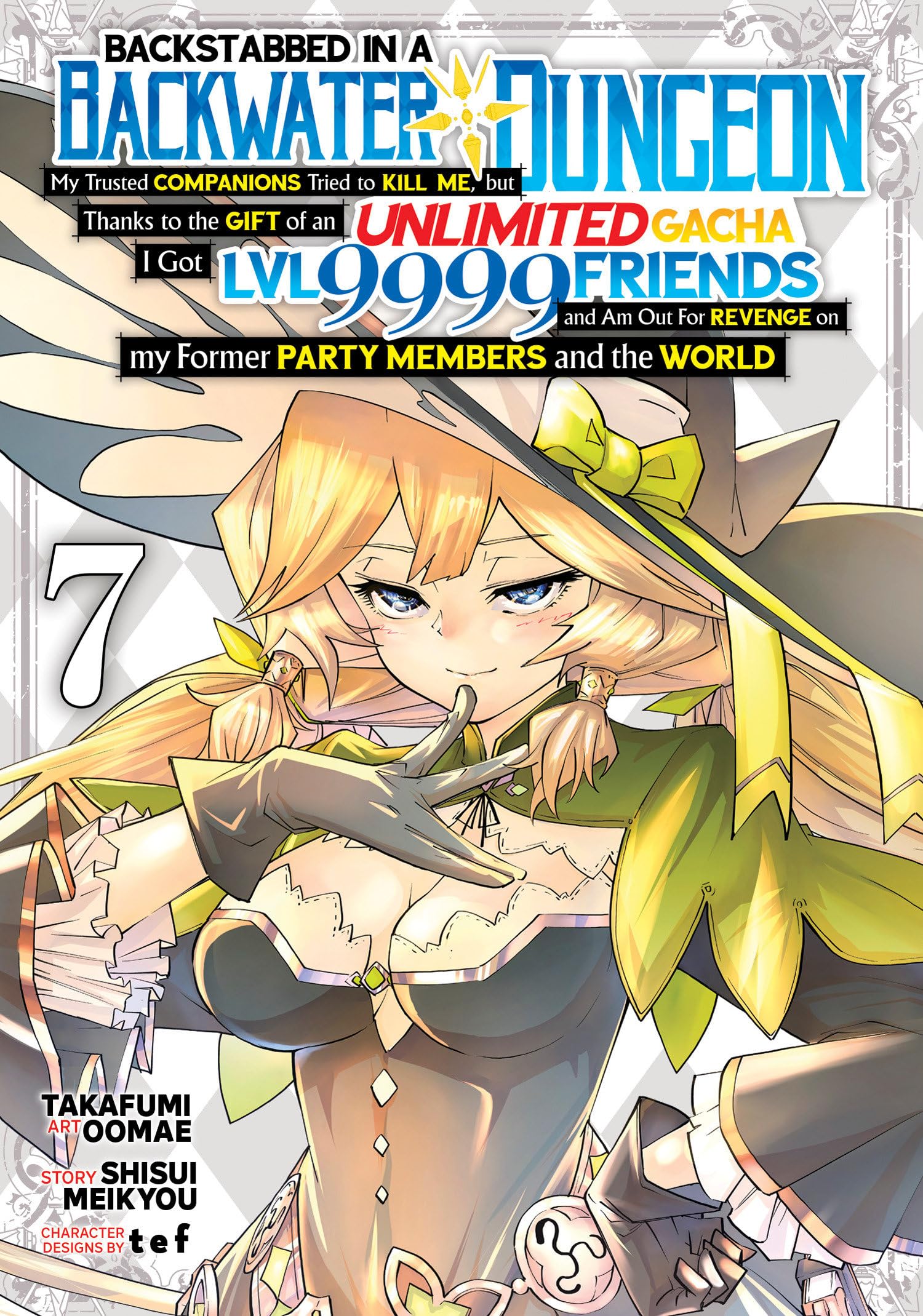 Backstabbed in a Backwater Dungeon: My Party Tried to Kill Me, But Thanks to an Infinite Gacha I Got LVL 9999 Friends and Am Out For Revenge (Manga) ... in a Backwater Dungeon (Manga), Band 7) Manga
