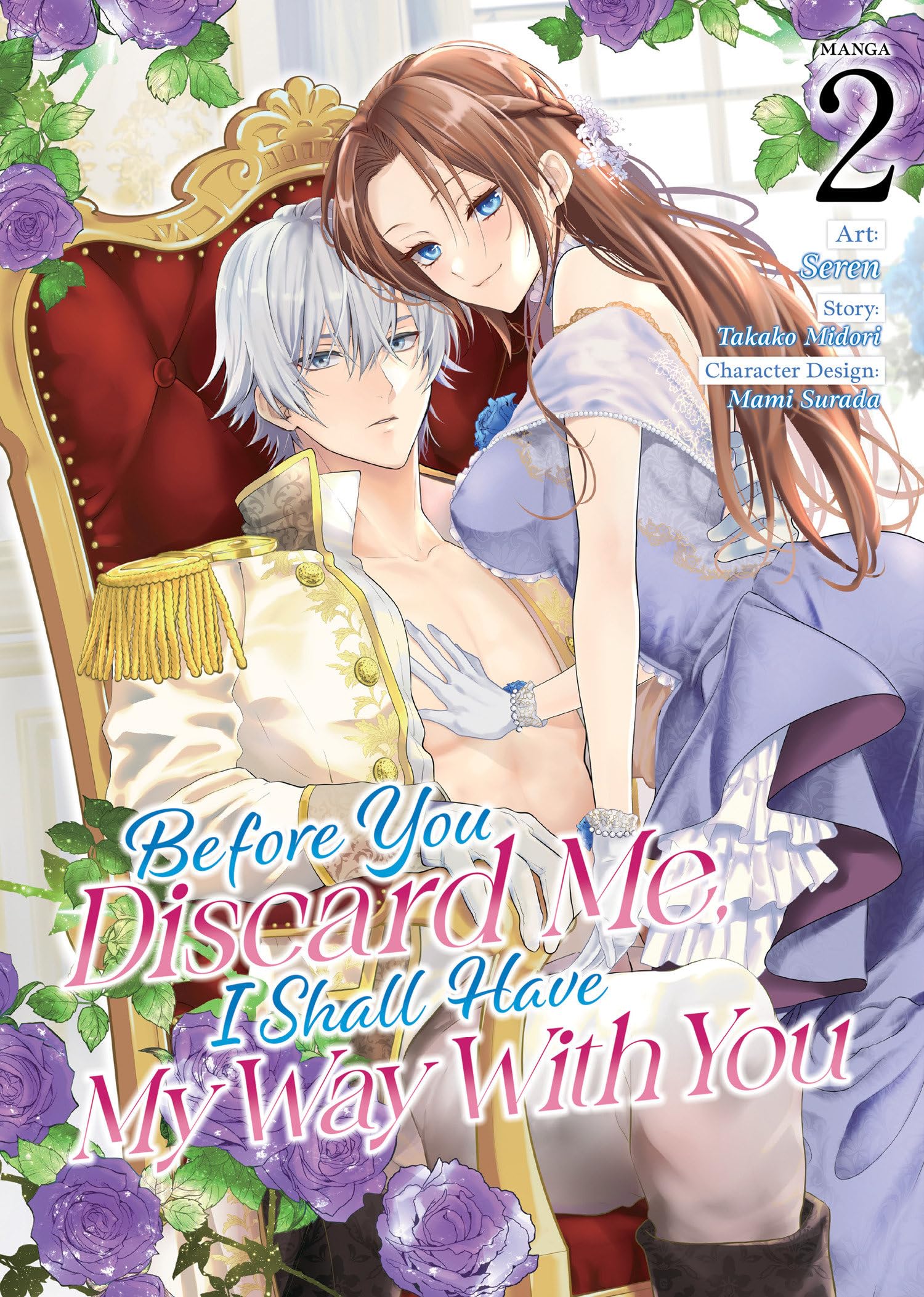 Before You Discard Me, I Shall Have My Way With You (Manga) Vol. 2 Manga