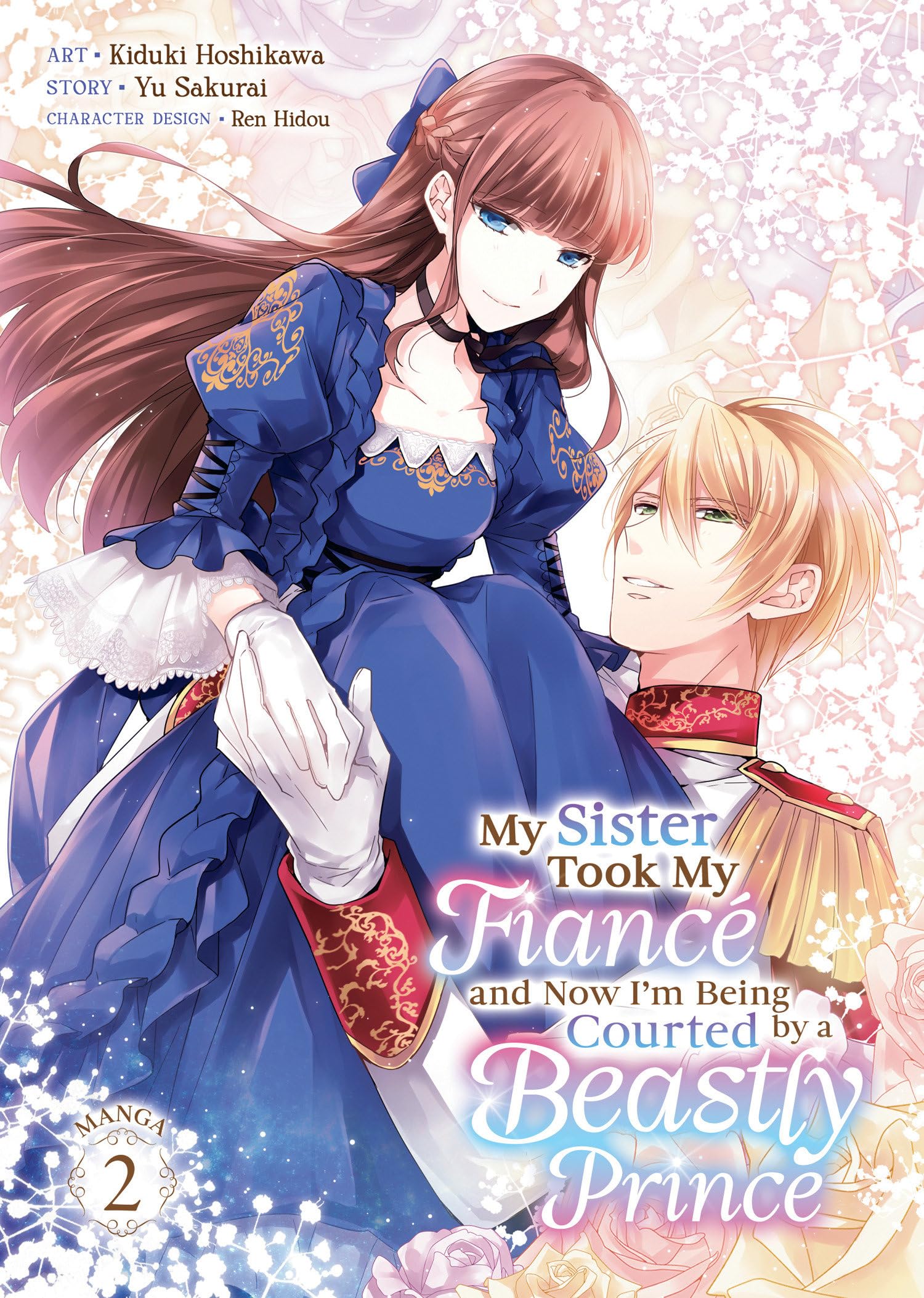 My Sister Took My Fiance and Now I'm Being Courted by a Beastly Prince (Manga) Vol. 2 Manga