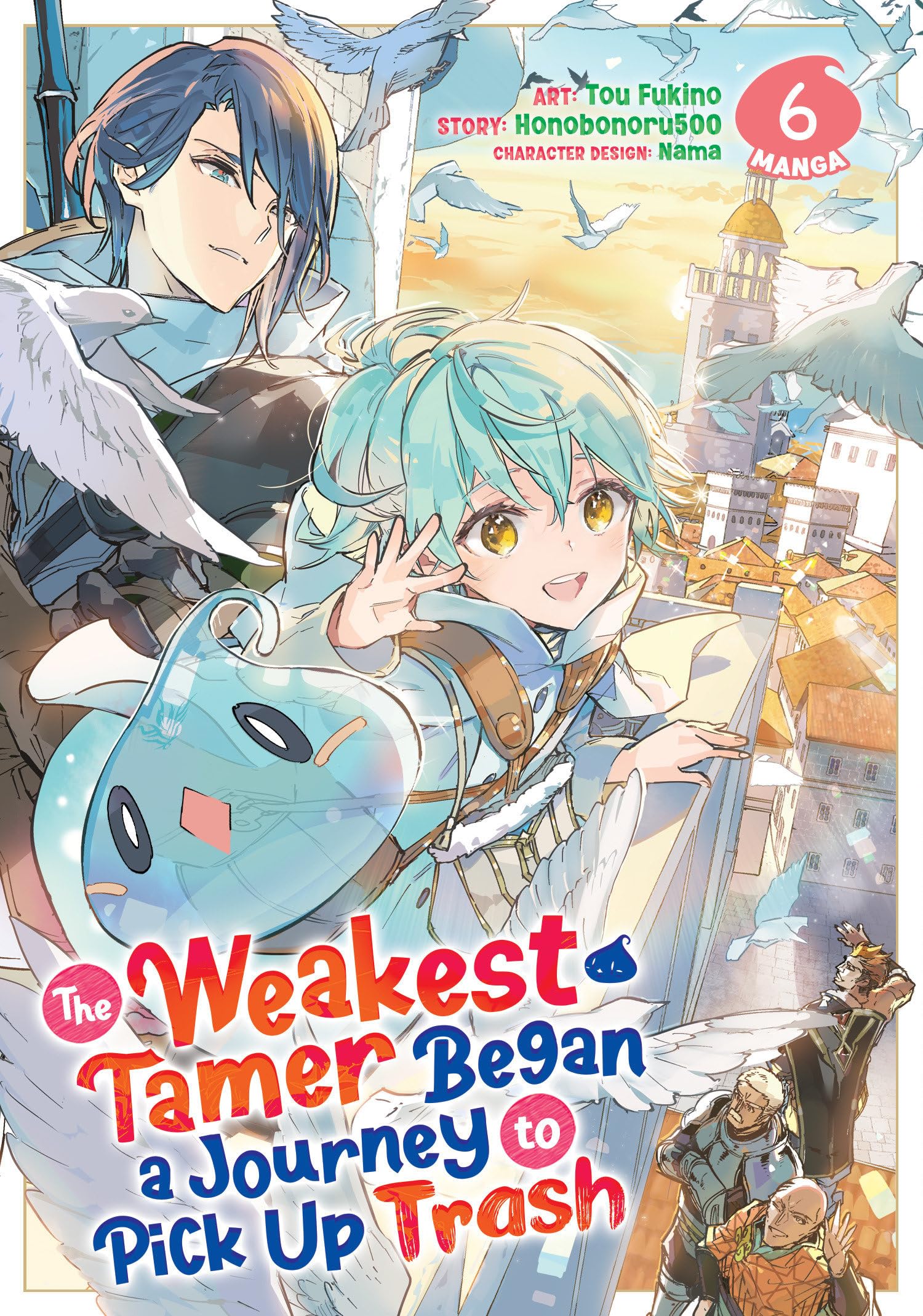 The Weakest Tamer Began a Journey to Pick Up Trash (Manga) Vol. 6 Manga