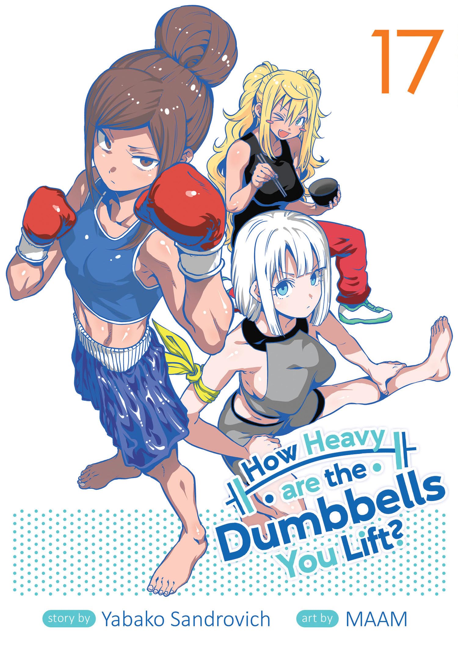 How Heavy Are the Dumbbells You Lift? Vol. 17 Manga