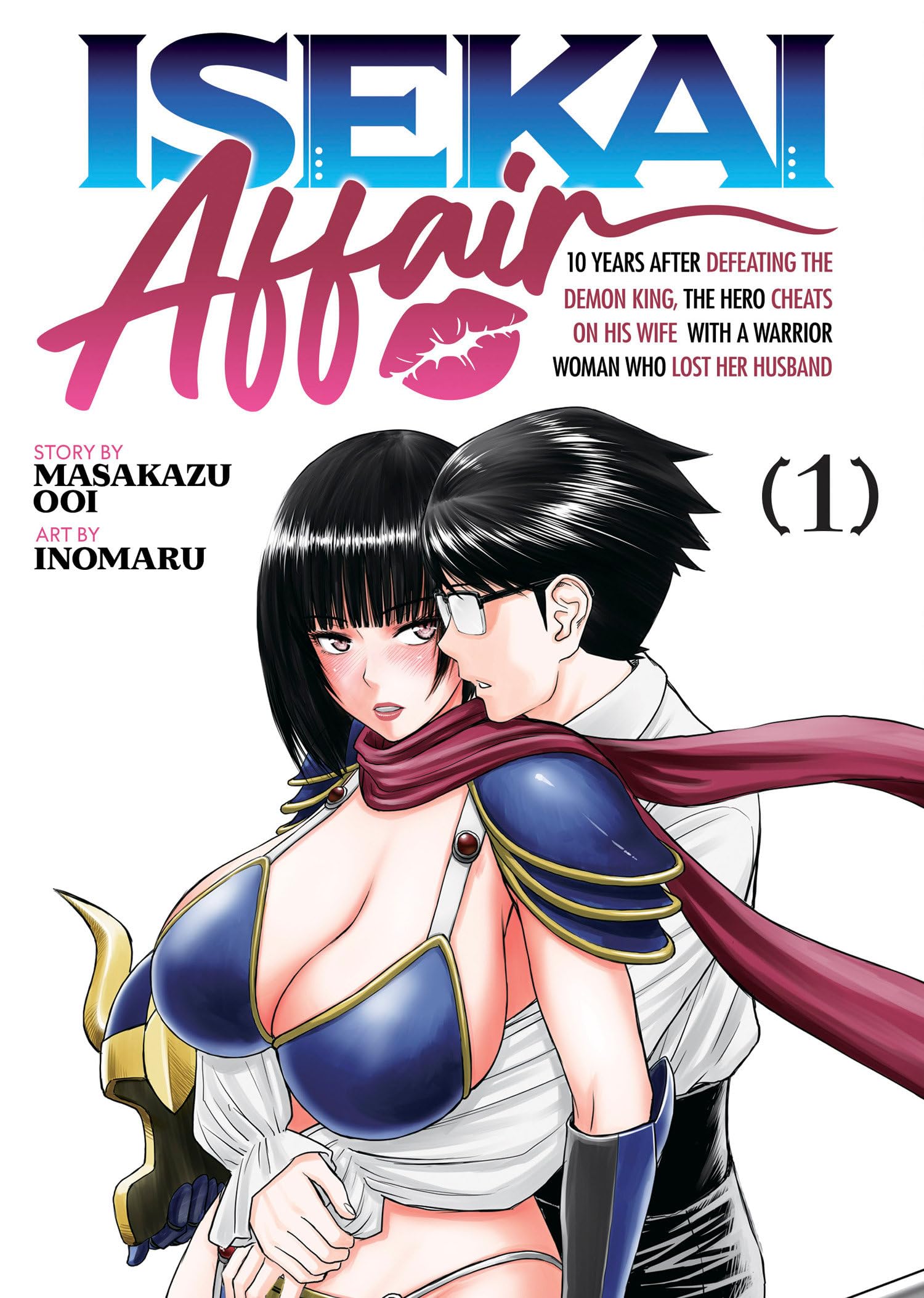 Isekai Affair: 10 Years After Defeating the Demon King, the Hero Cheats on His Wife with a Warrior Woman Who Lost Her Husband Vol. 1 Manga