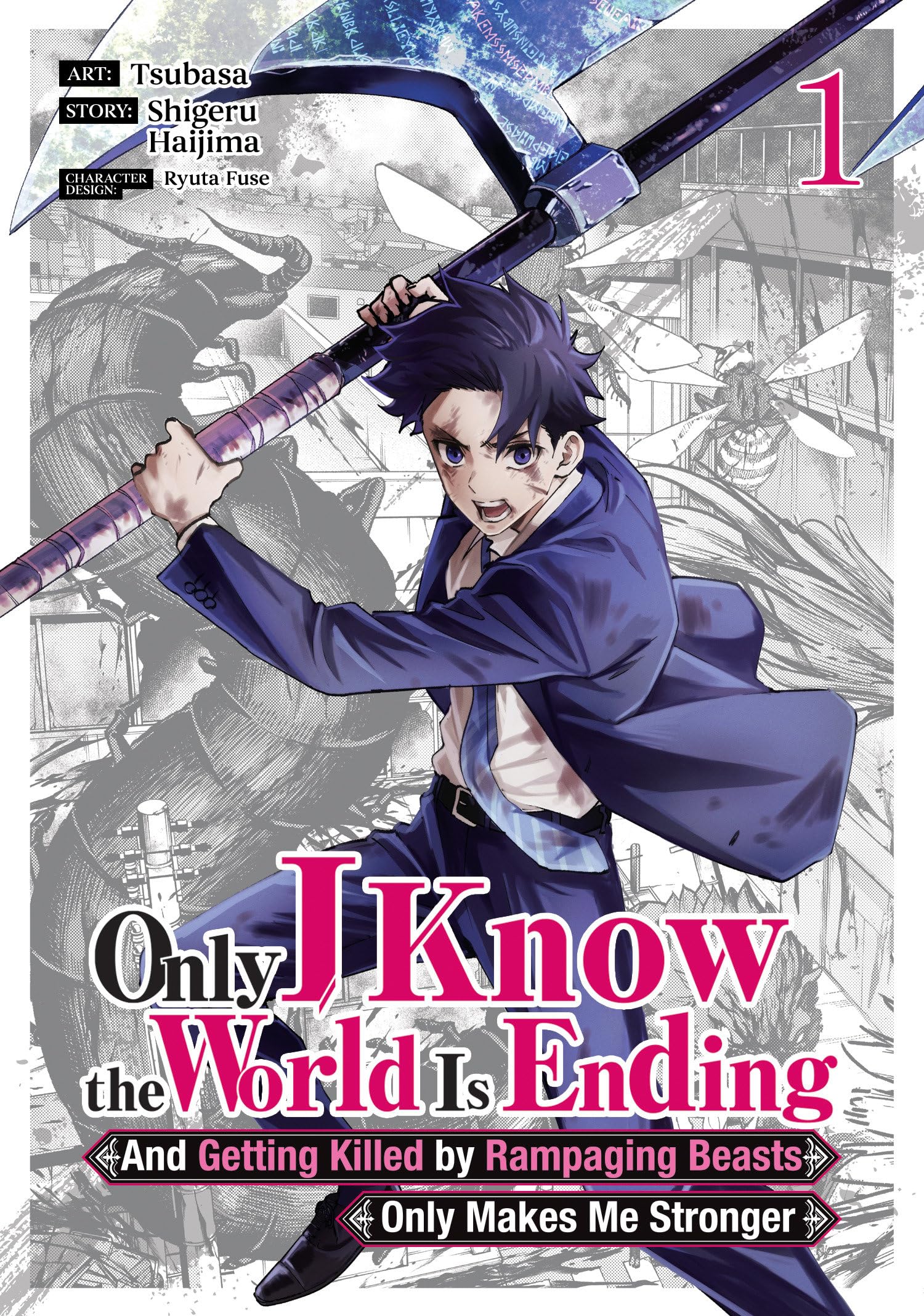Only I Know the World Is Ending and Getting Killed by Rampaging Beasts Only Makes Me Stronger (Manga) Vol. 1 Manga
