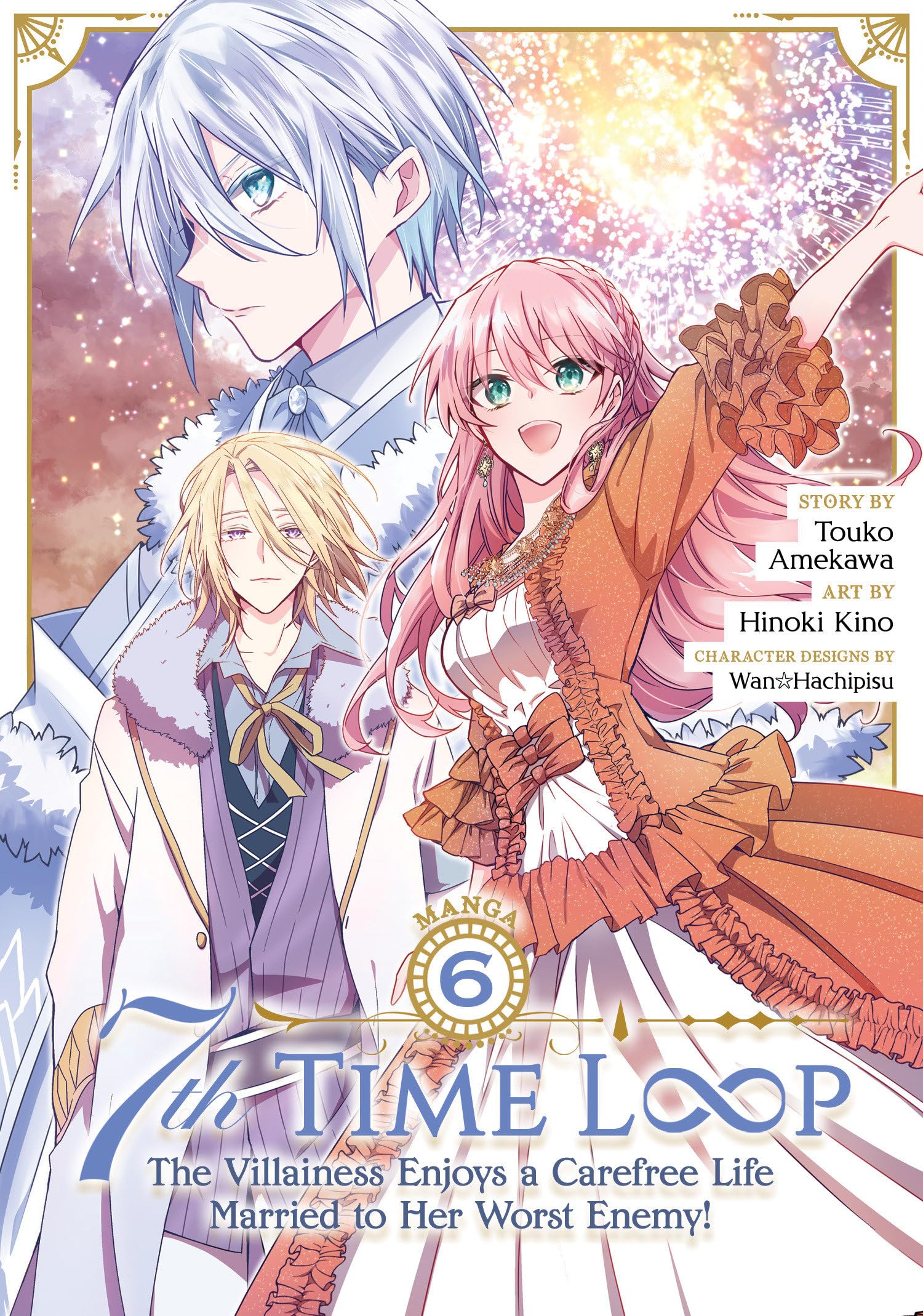 7th Time Loop: The Villainess Enjoys a Carefree Life Married to Her Worst Enemy! (Manga) Vol. 6 Humour & Satire