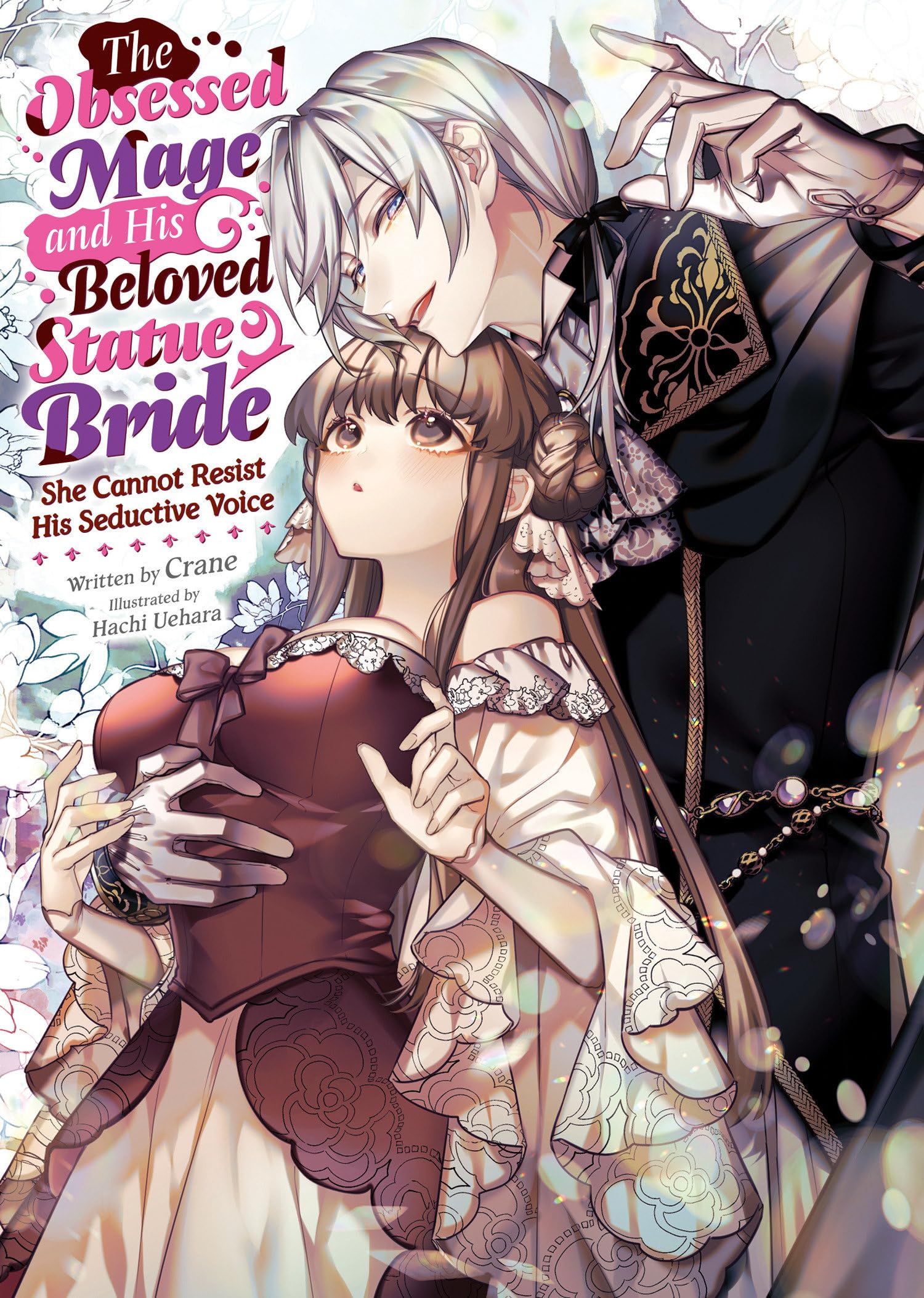 The Obsessed Mage and His Beloved Statue Bride: She Cannot Resist His Seductive Voice (Light Novel) Historical Fiction