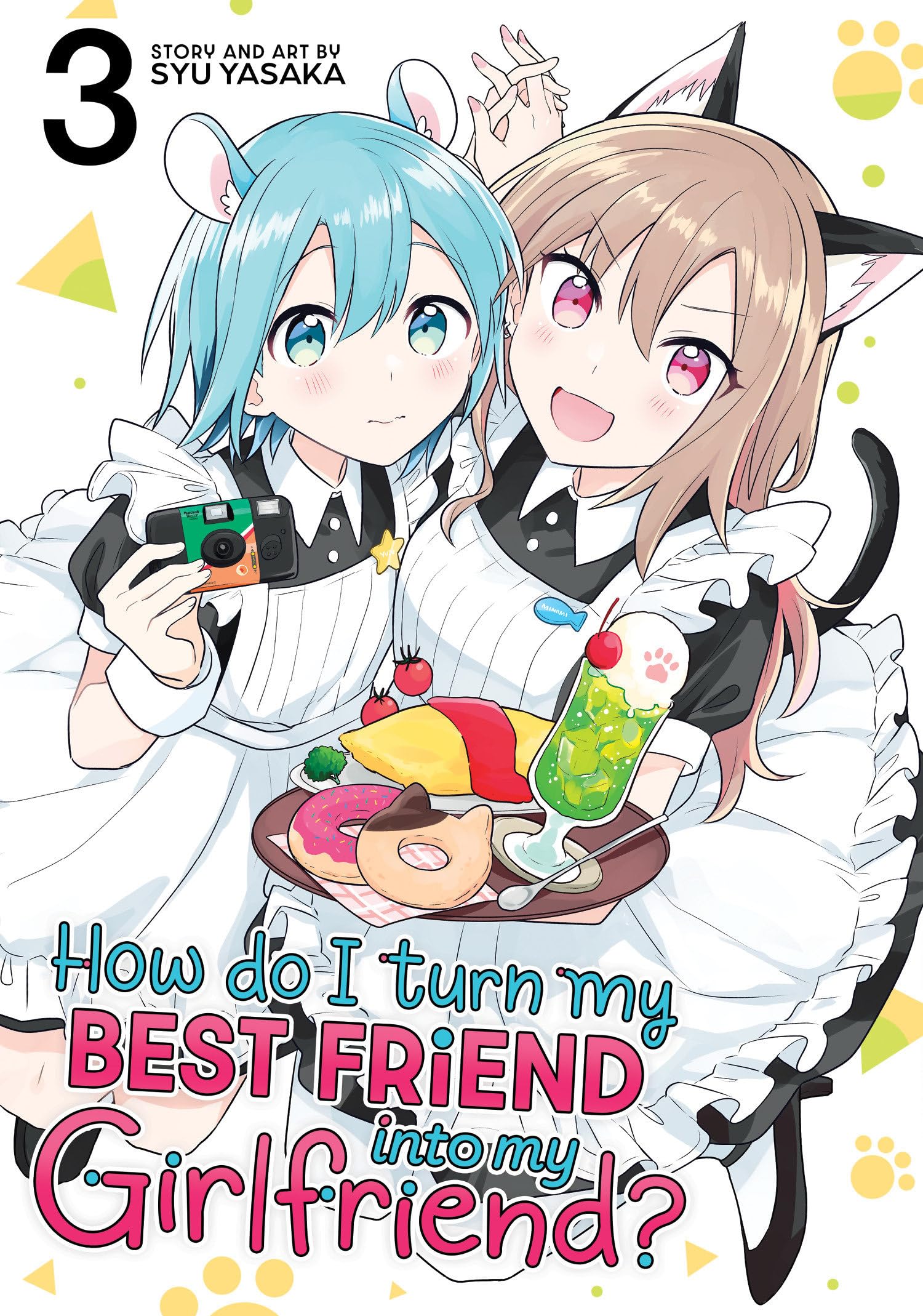 How Do I Turn My Best Friend Into My Girlfriend? Vol. 3 Manga
