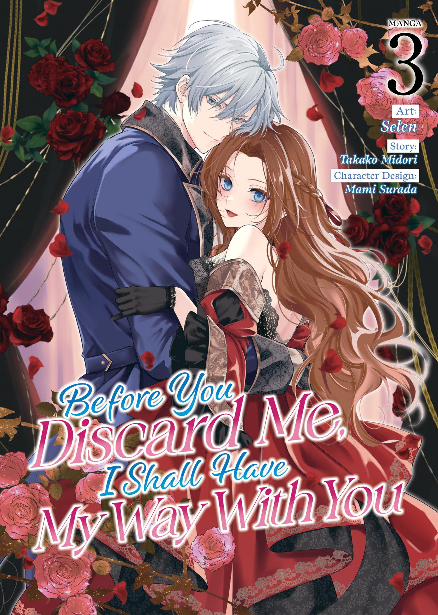 Before You Discard Me, I Shall Have My Way With You (Manga) Vol. 3 Manga