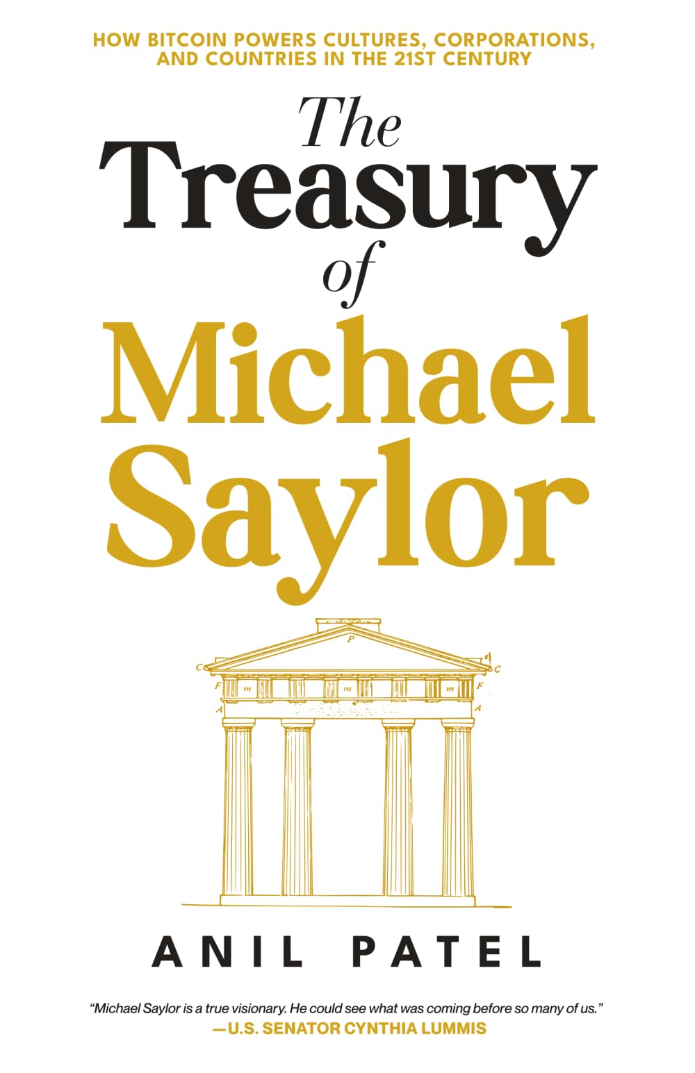The Treasury of Michael Saylor: How Bitcoin Powers Cultures, Corporations, and Countries in the 21st Century Politics & Society