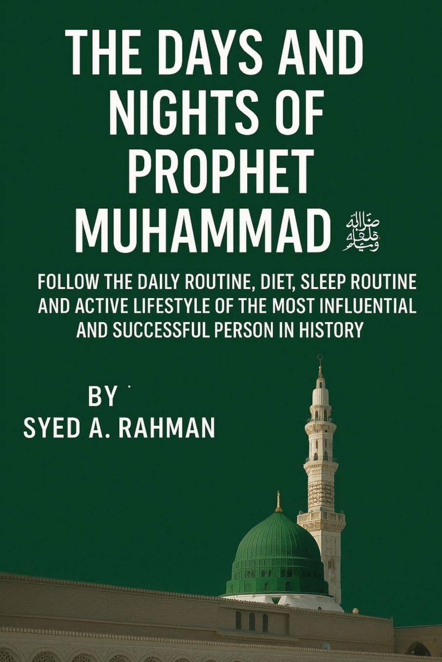 THE DAYS AND NIGHTS OF PROPHET MUHAMMAD (PBUH) Religion & Esotericism