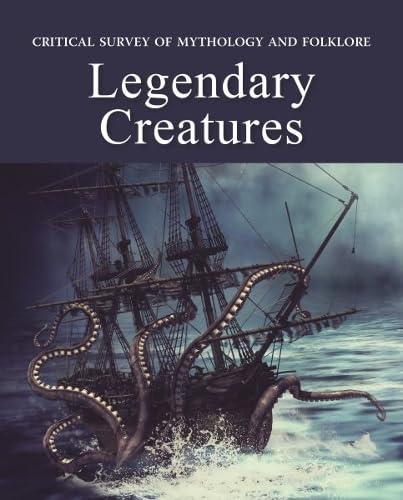 Critical Survey of Mythology & Folklore: Legendary Creatures; Global, Africa, Ancient Greece and Rome, Asia, South Asia, and the Pacific Central and ... Ease, North America (Critical Insights) Books