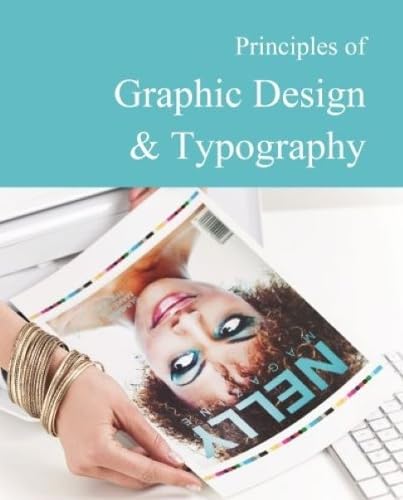 Principles of Graphic Design & Typography: Print Purchase Includes Free Online Access Film, Art & Culture