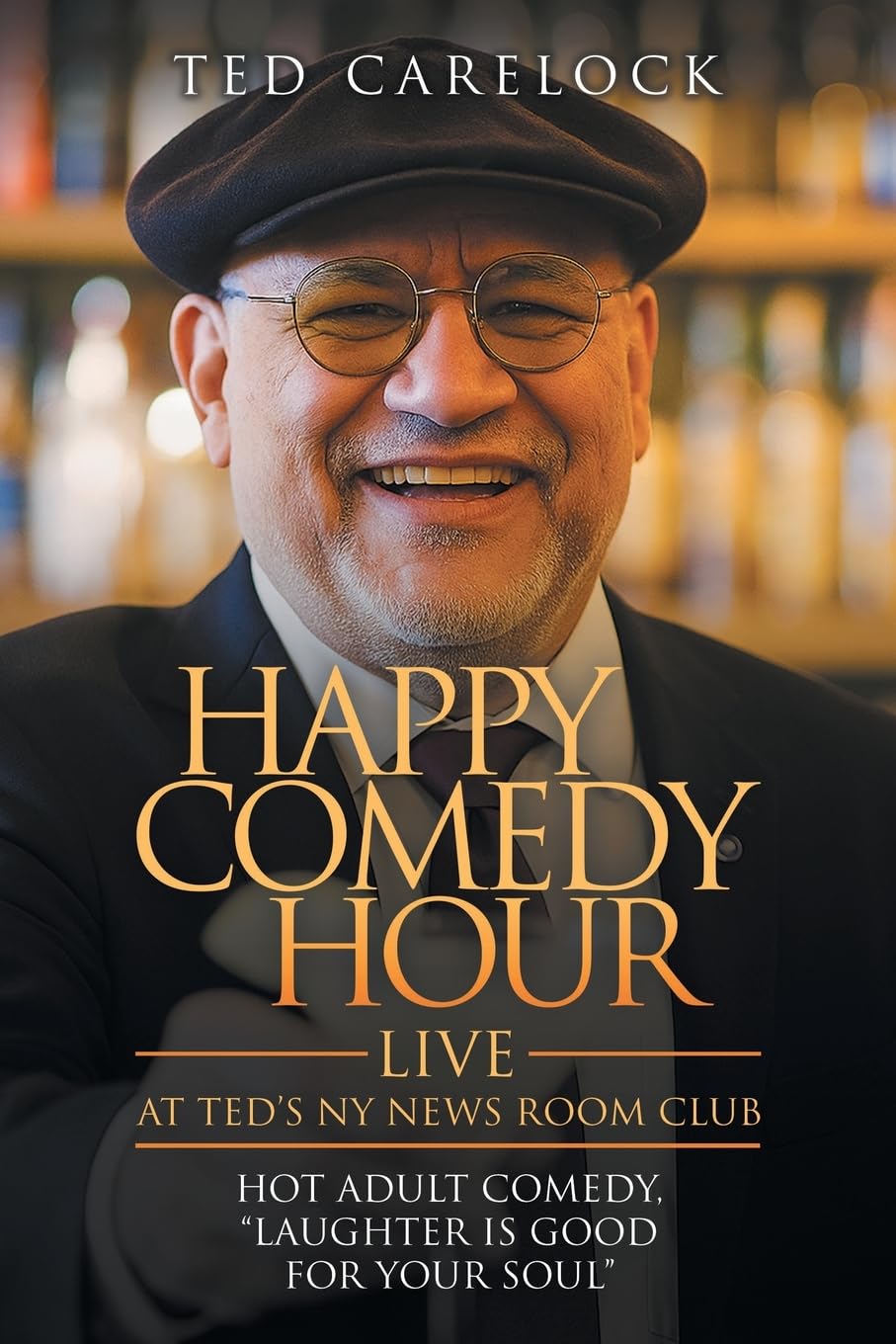 "HAPPY COMEDY HOUR" (live) at Ted's NY News Room Club Film, Art & Culture
