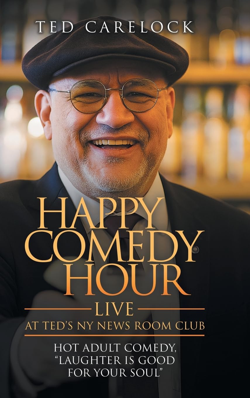 ""HAPPY COMEDY HOUR" (live) at Ted's NY News Room Club Film, Art & Culture