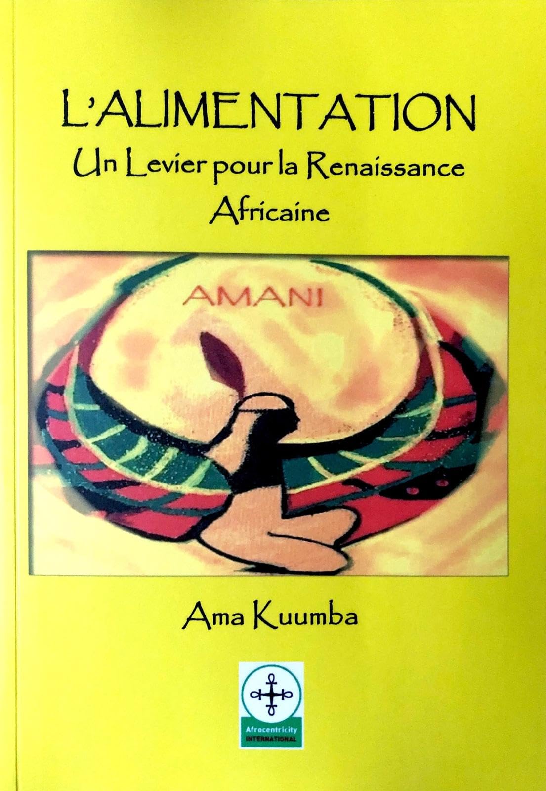 L'ALIMENTATION, UN LEVIER POUR LA RENAISSANCE AFRICAINE book