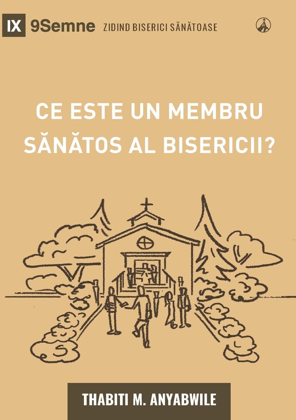 What Is a Healthy Church Member? (2nd Edition) / Ce este un membru s¿n¿tos al bisericii? Religion & Esotericism