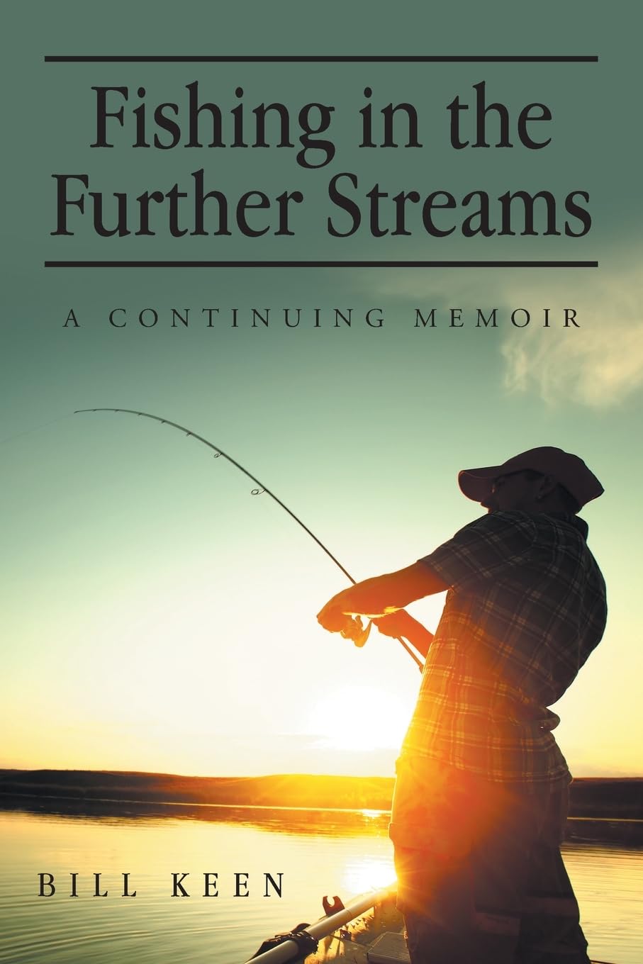 Fishing in the Further Streams Memories