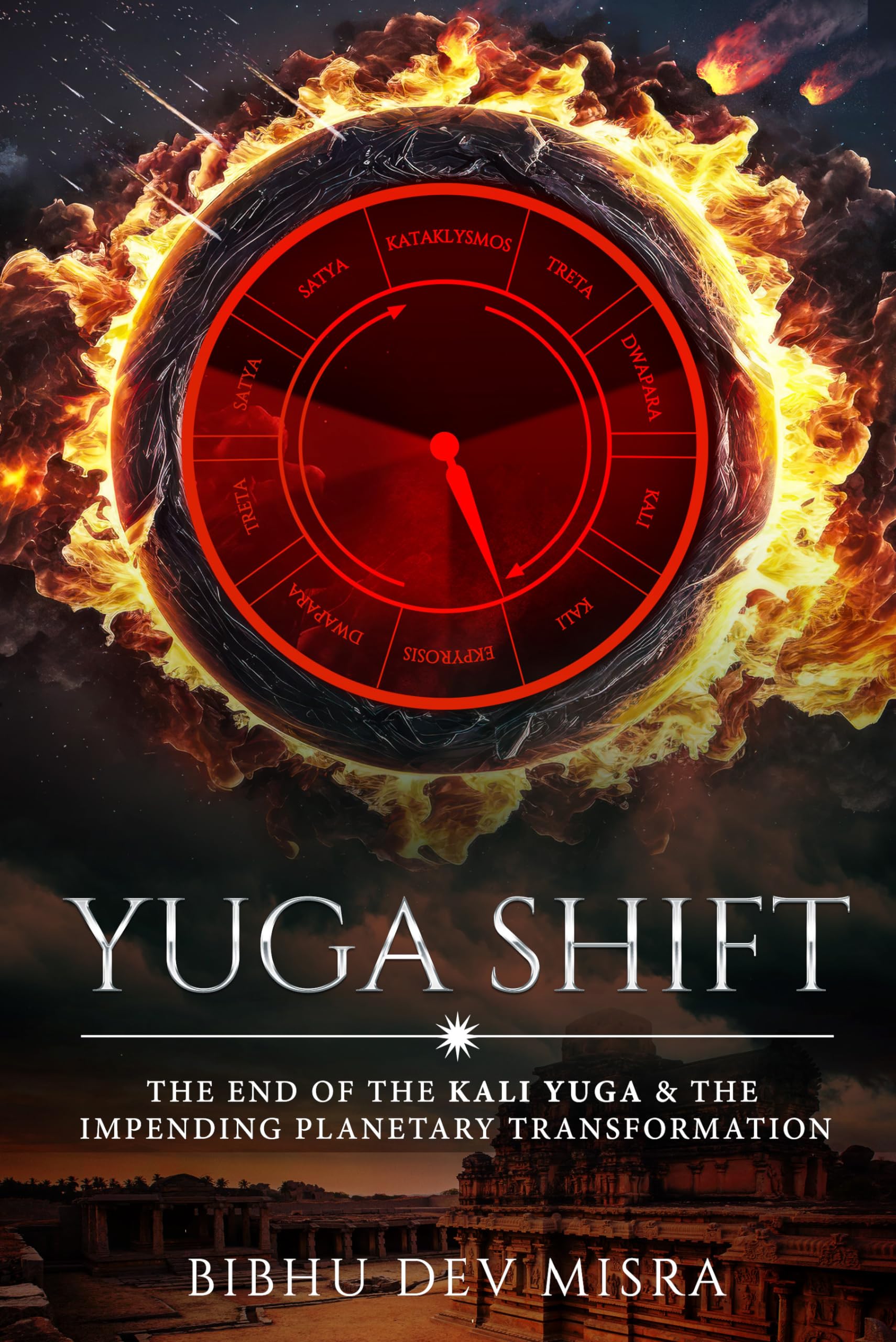 YUGA SHIFT: THE END OF THE KALI YUGA & THE IMPENDING PLANETARY TRANSFORMATION Historical Fiction