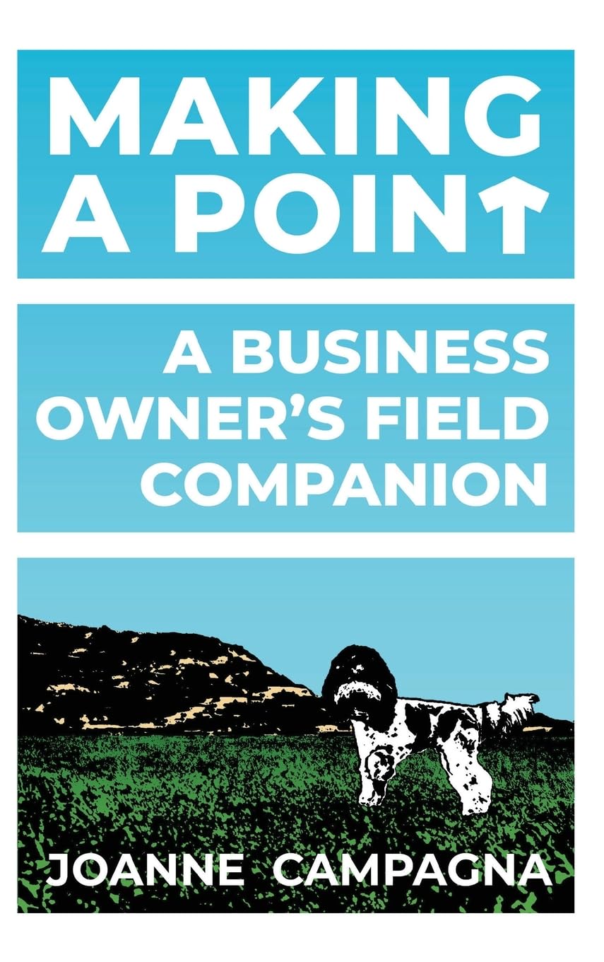 Making A Point - A Business Owner's Field Companion Business & Technology