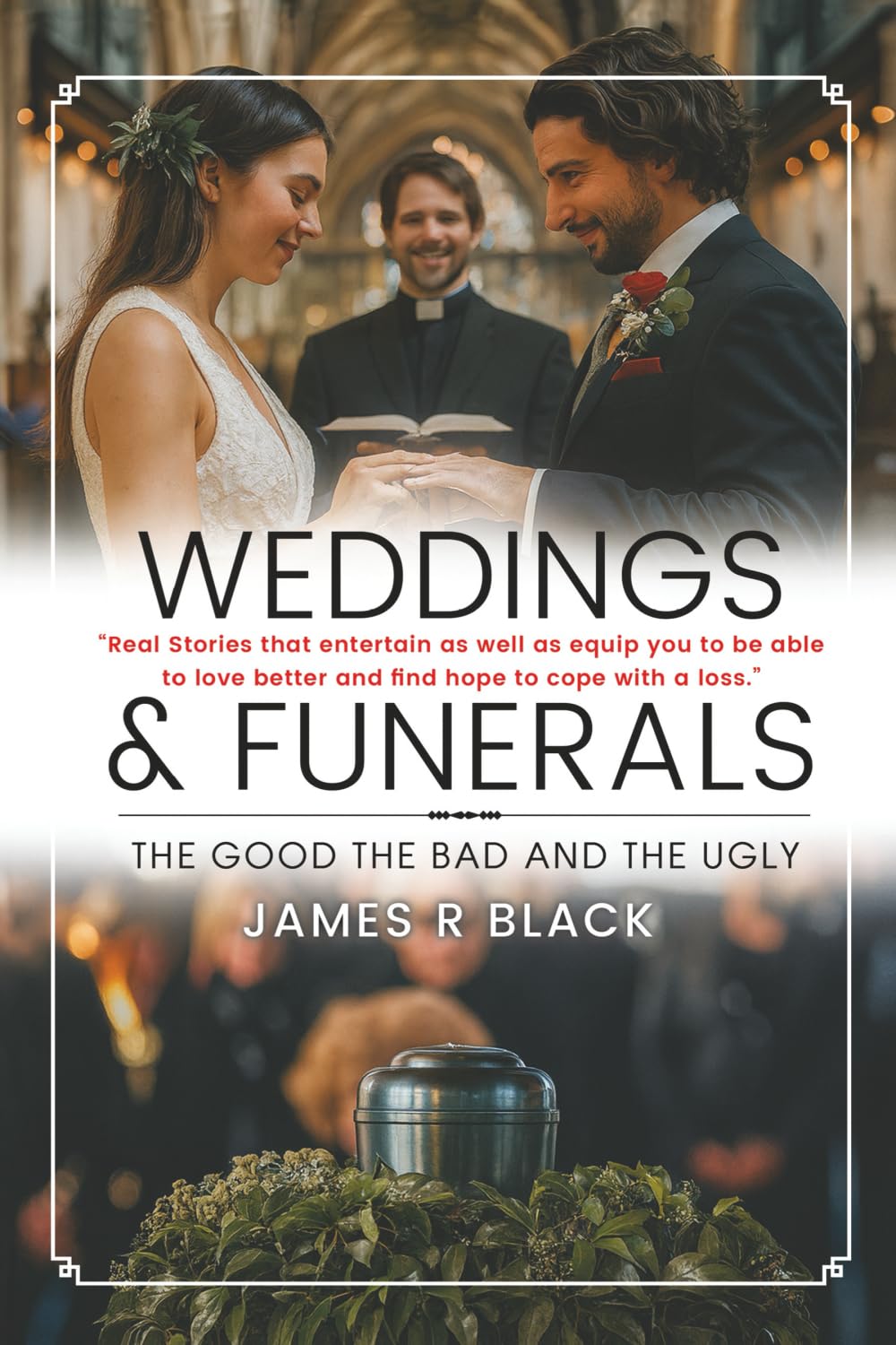 Weddings and Funerals...The Good The Bad and the Ugly Religion & Esotericism