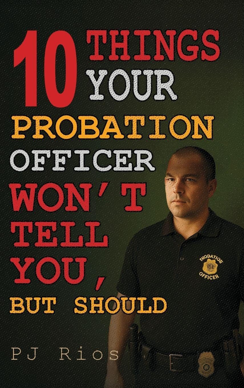 10 Things Your Probation Officer Won't Tell You But Should Self-help