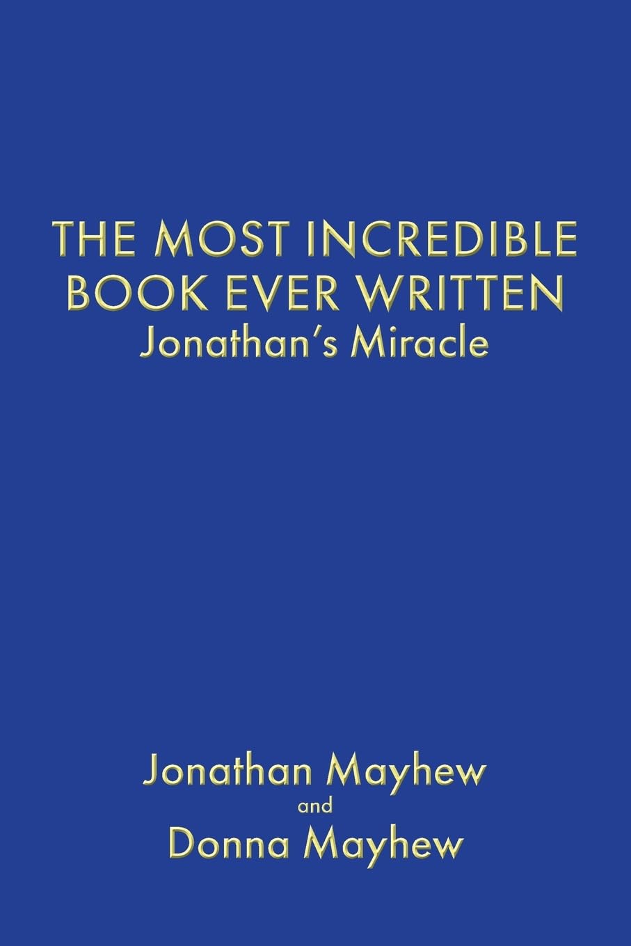 Product Image: THE MOST INCREDIBLE BOOK EVER WRITTEN