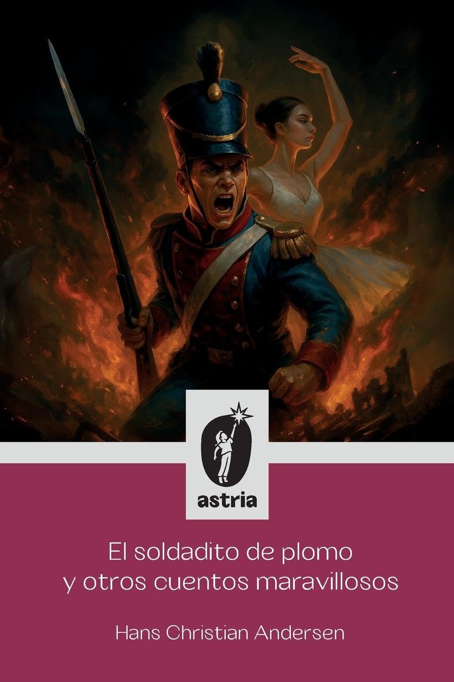 El soldadito de plomo y otros cuentos maravillosos Contemporary literature