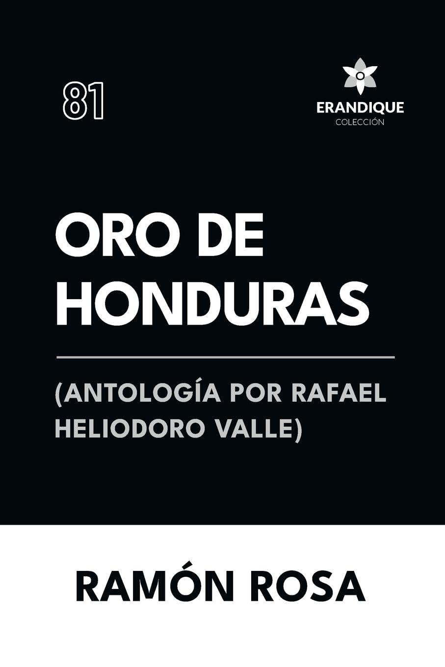 Oro de Honduras (Antología de Rafael Heliodoro Valle) Politics & History