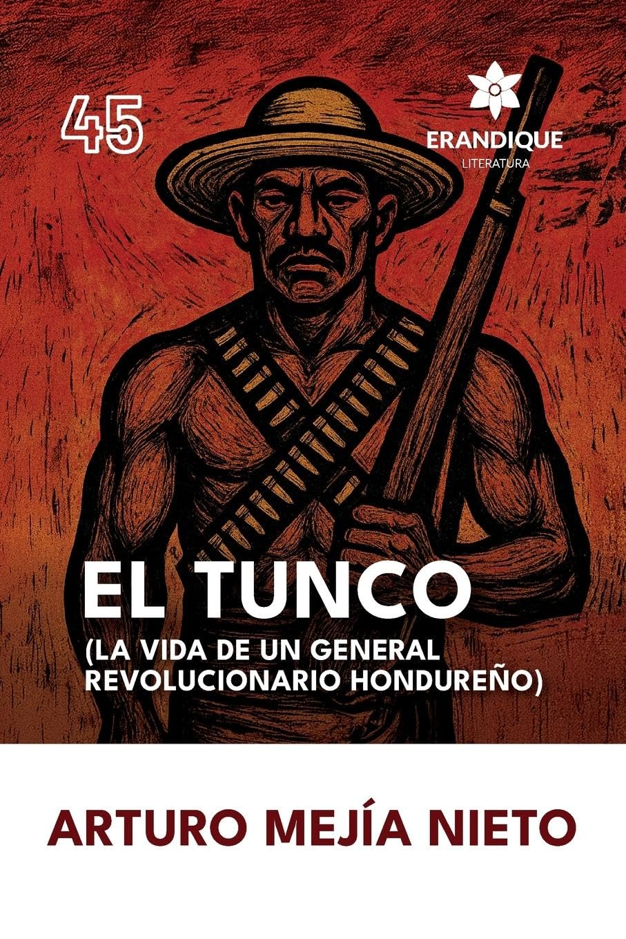 El Tunco (La vida de un general revolucionario hondureño) Contemporary literature