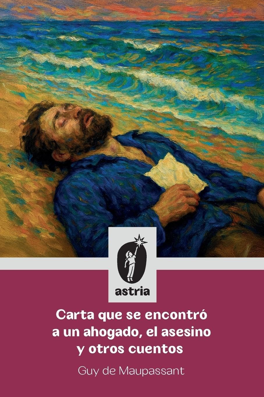 Carta que se encontró a un ahogado, el asesino y otros cuentos Classics
