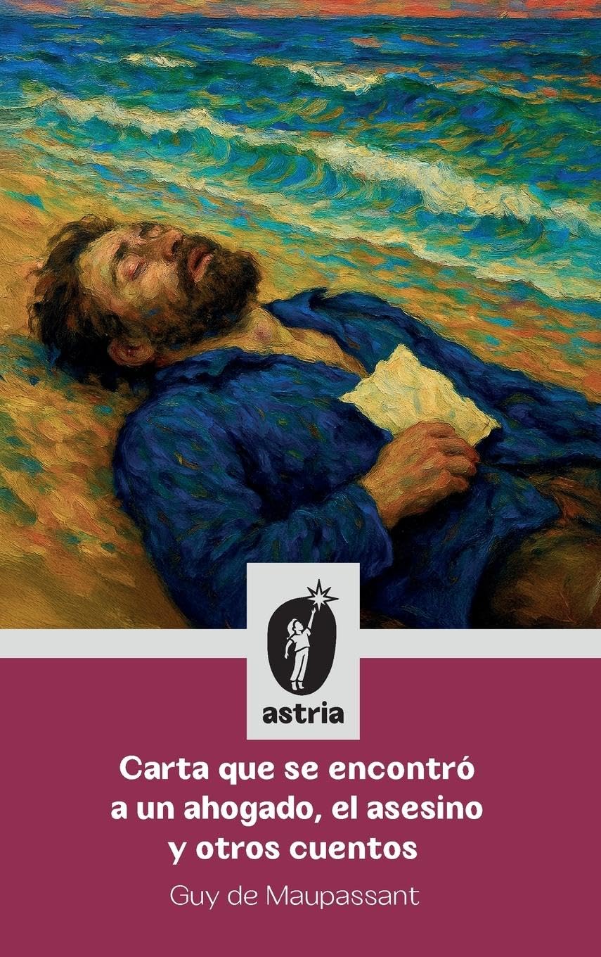 Carta que se encontró a un ahogado, el asesino y otros cuentos Classics