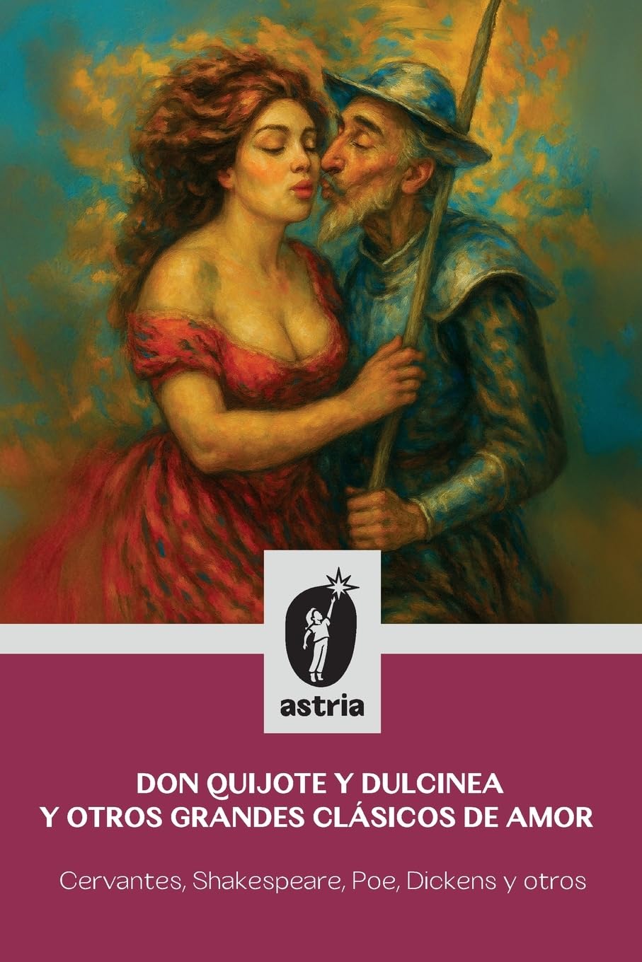 Don Quijote y Dulcinea y otros grandes clásicos de amor Contemporary literature