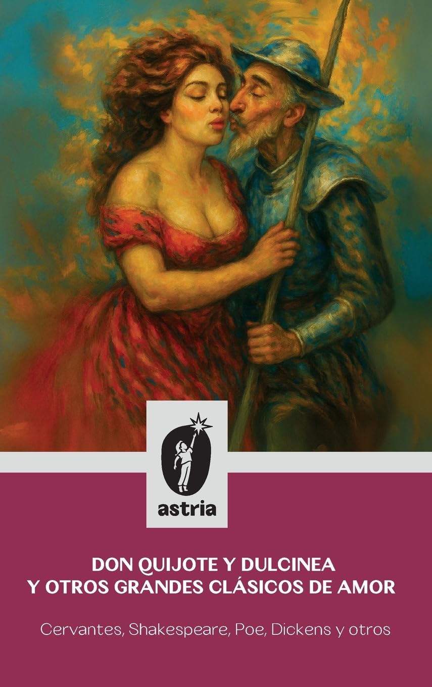 Don Quijote y Dulcinea y otros grandes clásicos de amor Contemporary literature