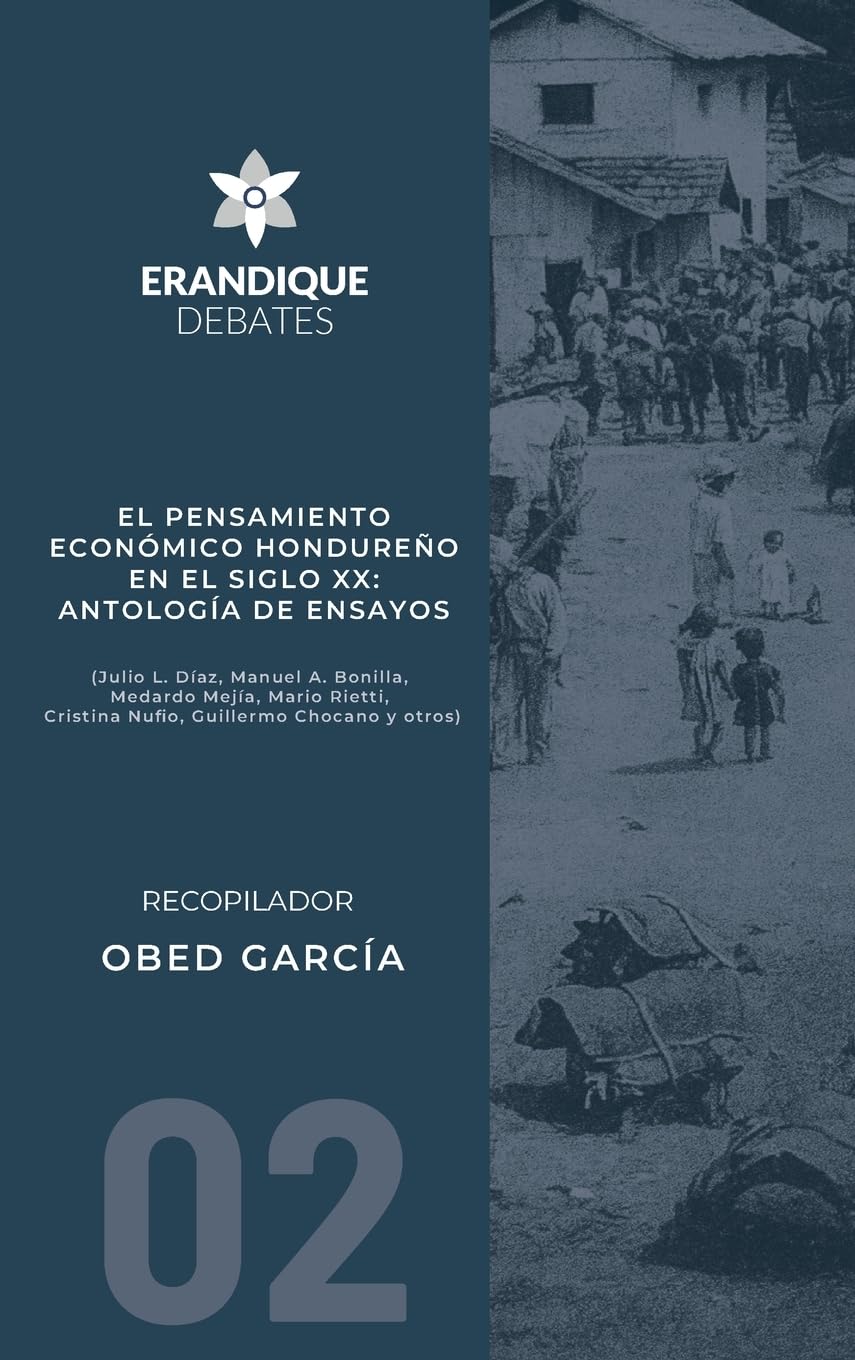 El pensamiento económico hondureño en el siglo XX Business, Finance & Career