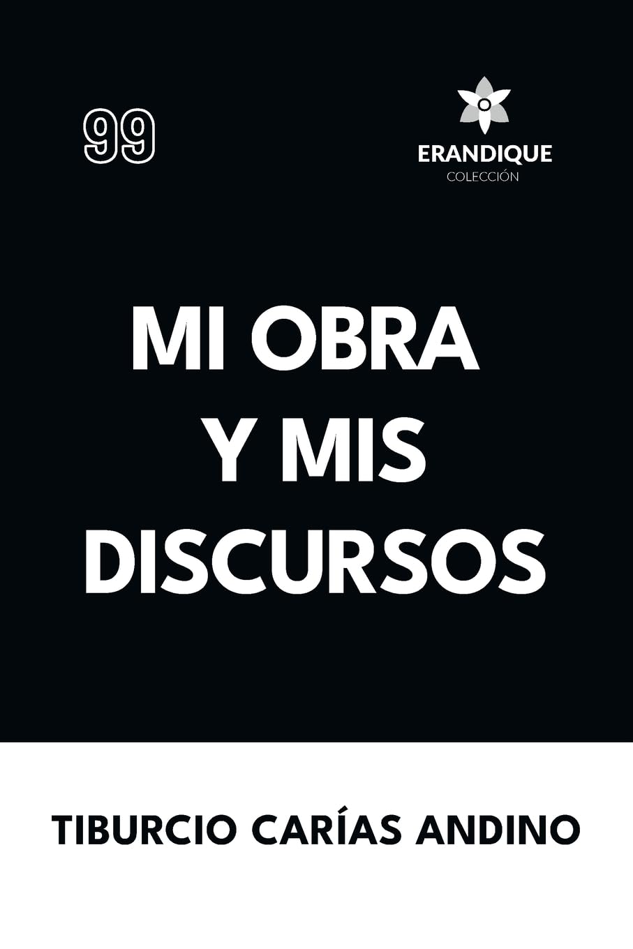 Mi obra y mis discursos Politics & History