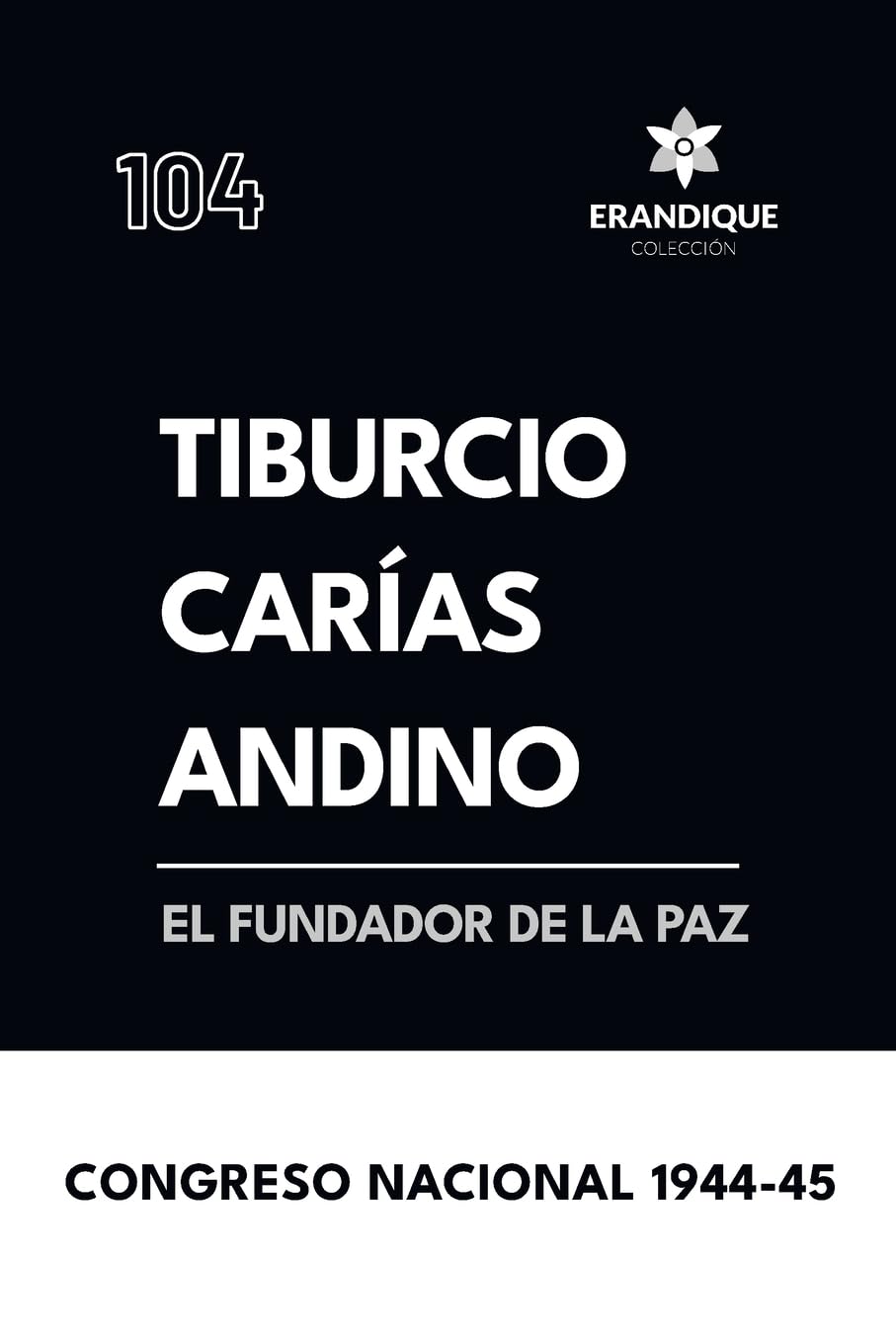 Tiburcio Carías Andino, el fundador de la paz Politics & History