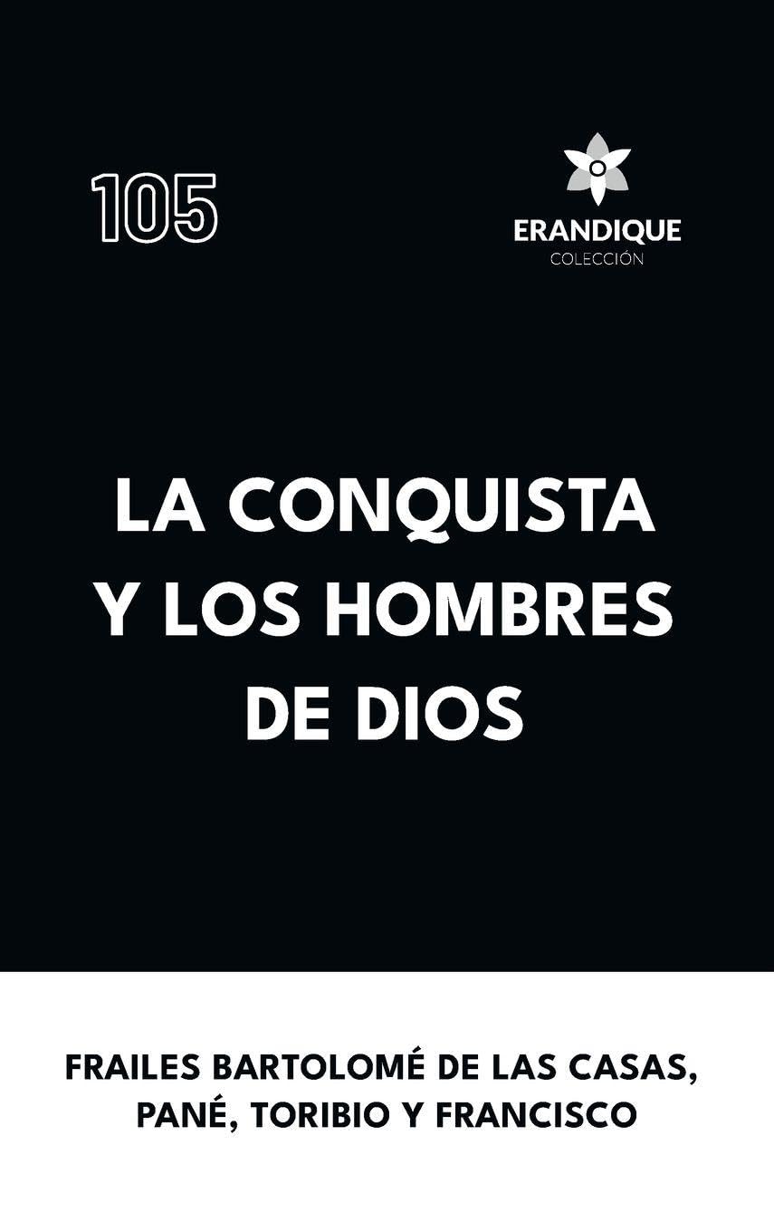 La conquista y los hombres de Dios Politics & History
