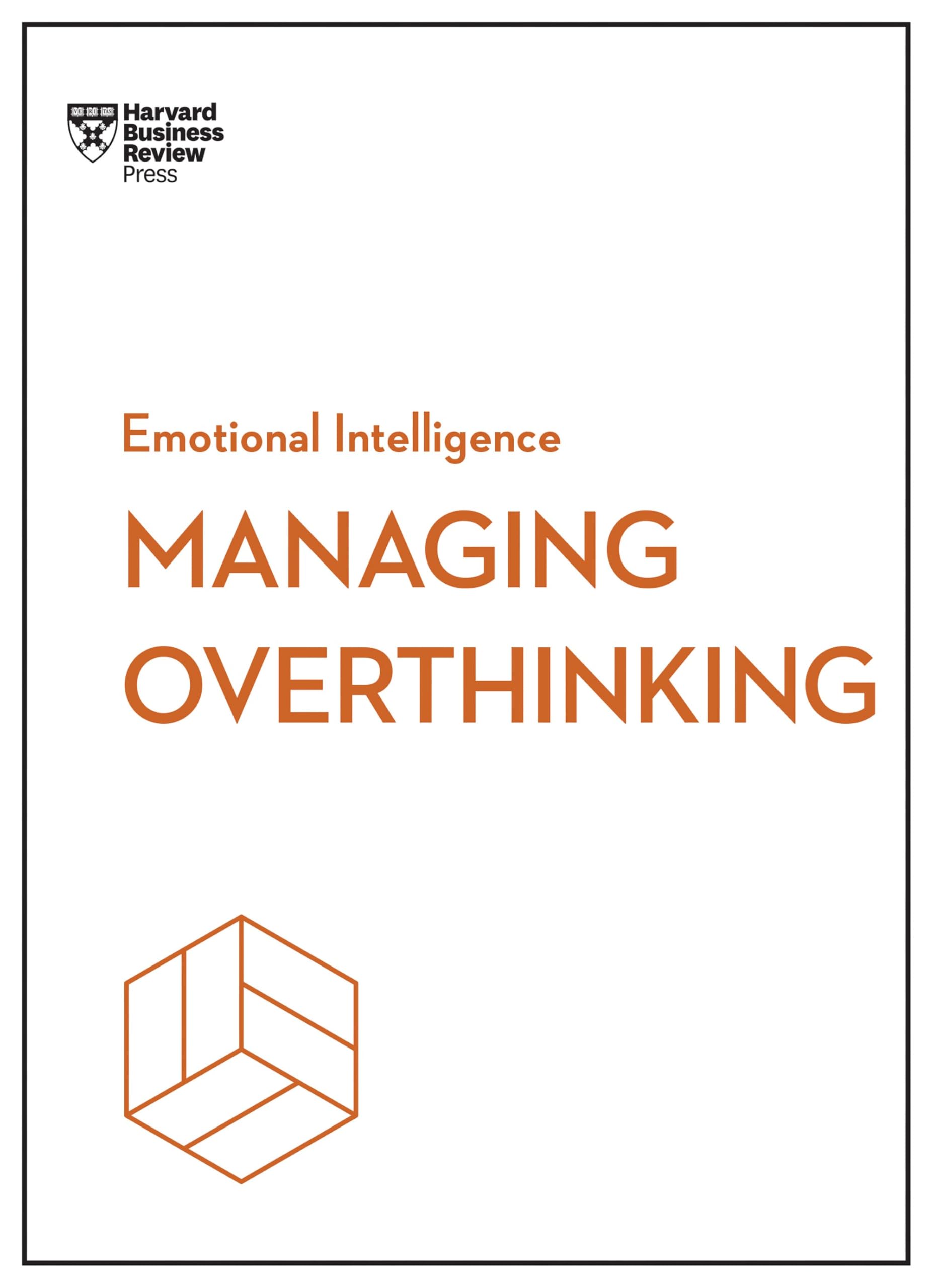 Managing Overthinking (HBR Emotional Intelligence Series) Business, Finance & Career