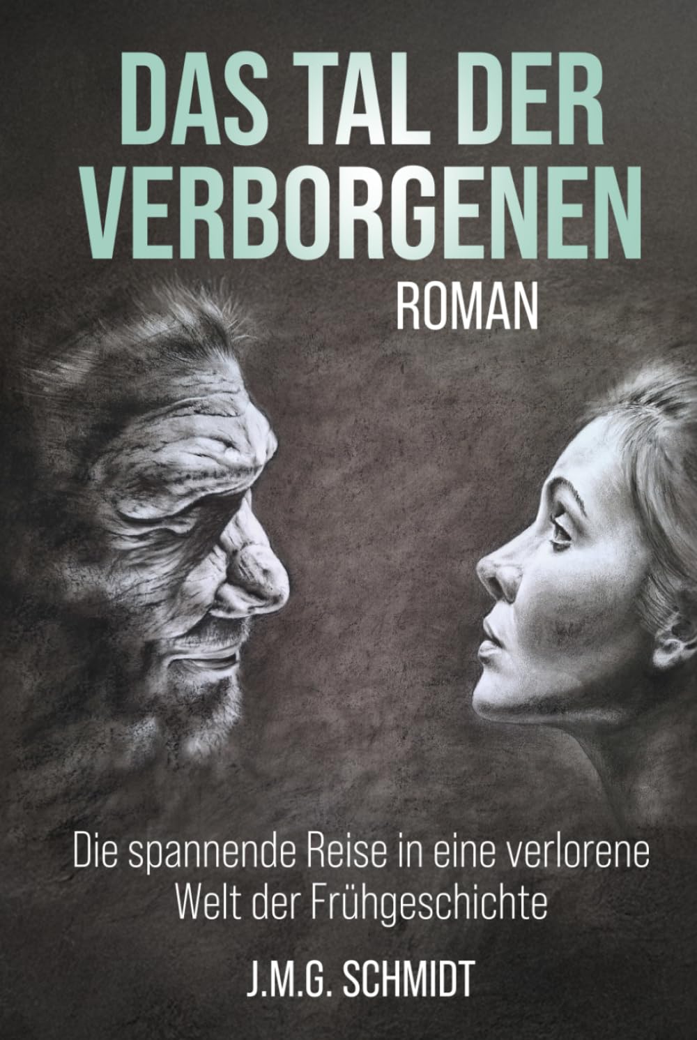 DAS TAL DER VERBORGENEN: DIE SPANNENDE REISE IN EINE VERLORENE WELT DER FRÜHGESCHICHTE Natural Sciences