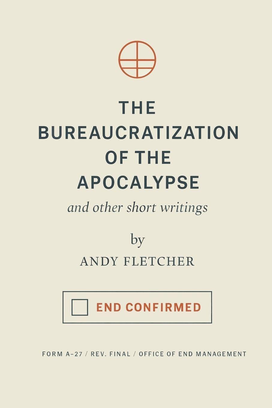 The Bureaucratization of the Apocalypse Contemporary literature