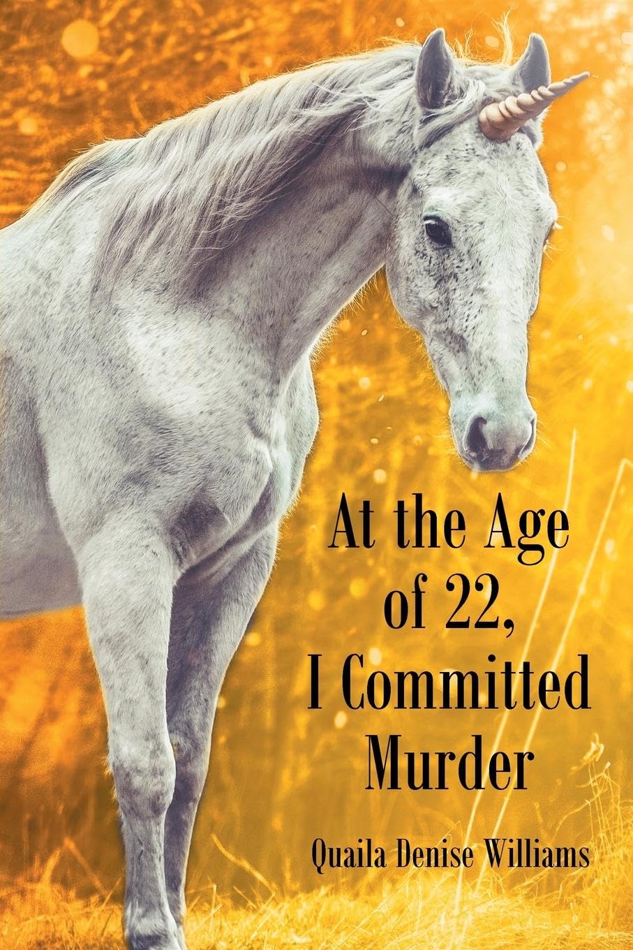 At the Age of 22, I Committed Murder Art & Literature